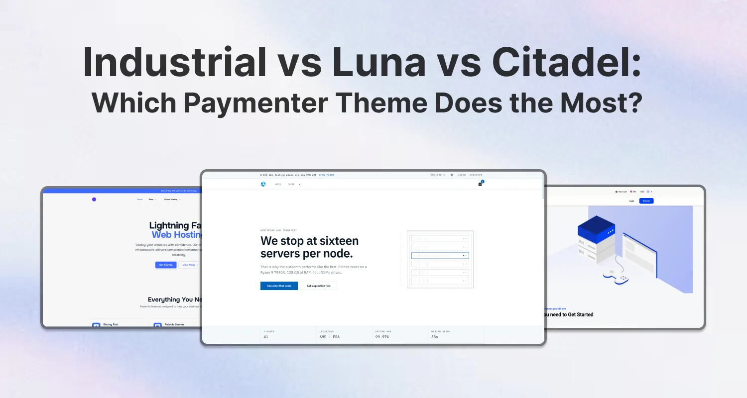 Industrial, Luna v2 and Citadel Paymenter storefronts compared